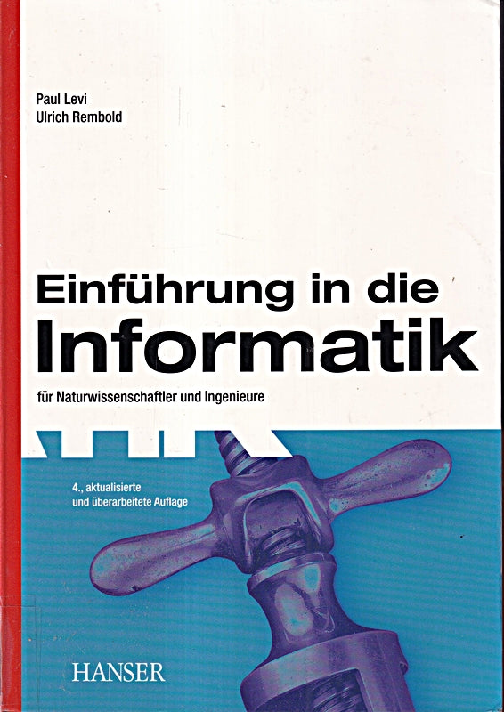 Einführung in die Informatik: für Naturwissenschaftler und Ingenieure