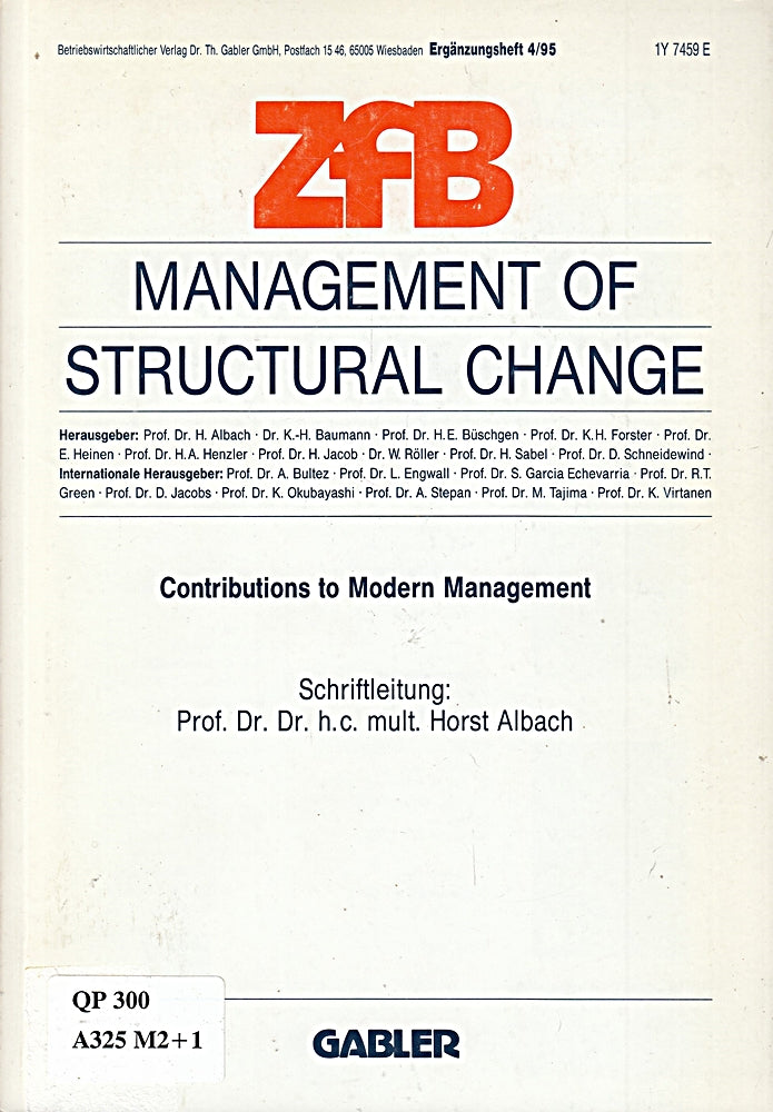 Management of Structural Change: Contributions to Modern Management (Zeitschrift für Betriebswirtschaft  4/95)