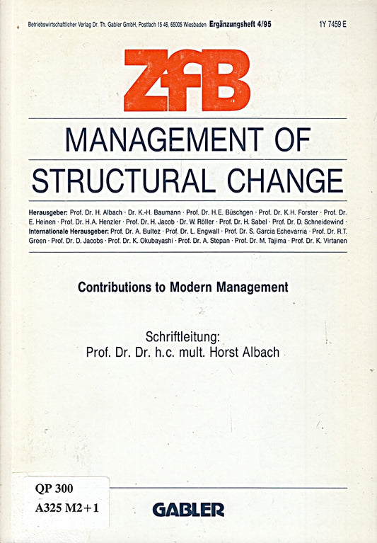 Management of Structural Change: Contributions to Modern Management (Zeitschrift für Betriebswirtschaft  4/95)