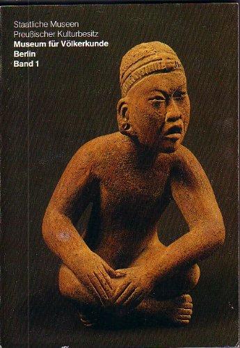 Museum für Völkerkunde-Berlin band 1 (Kunst der Welt in den Berliner Museen)