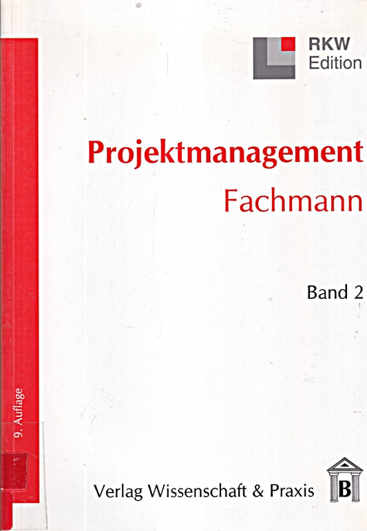 Projektmanagement Fachmann (RKW-Edition)