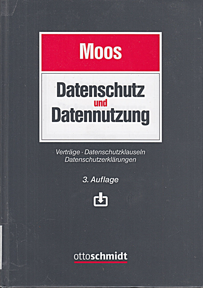 Datenschutz und Datennutzung: Verträge - Datenschutzklauseln - Datenschutzerklärungen