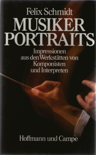 Musikerportraits: Impressionen aus den Werkstätten von Komponisten und Interpreten