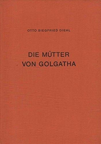 Die Mütter von Golgatha. Gedichte.