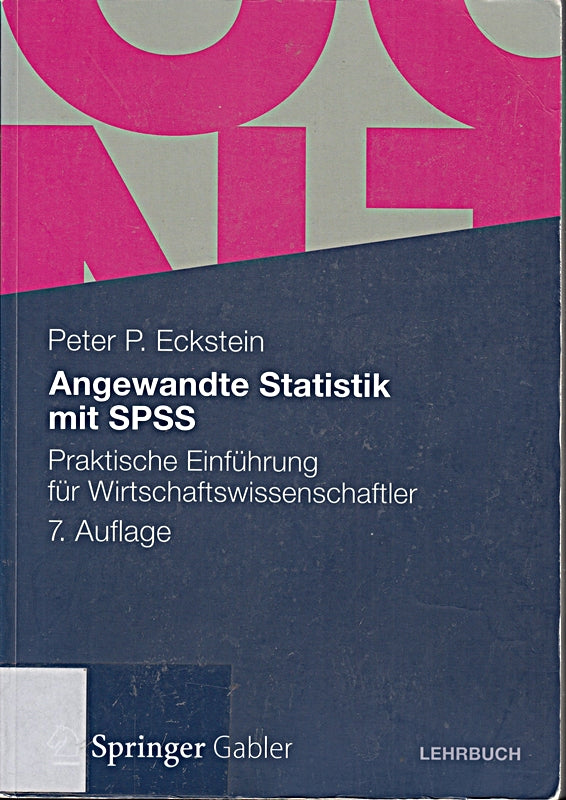 Angewandte Statistik mit SPSS: Praktische Einführung für Wirtschaftswissenschaftler