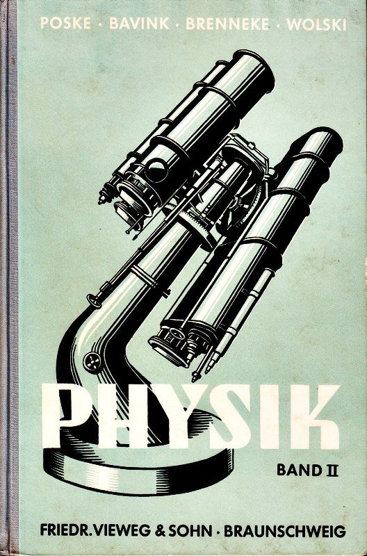 Lehrbuch der Physik für Höhere Schulen . Band II : Oberstufe . Grosse Ausgabe .