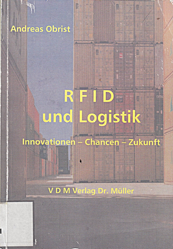 R F I D und Logistik: Innovationen ? Chancen ? Zukunft