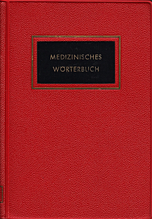 Medizinisches Wörterbuch : Mit ca. 18 000 Stichworten.