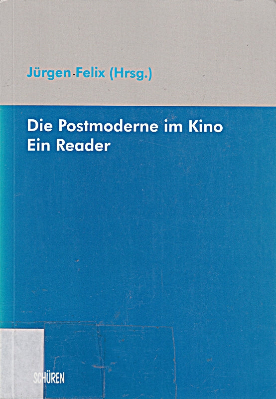 Die Postmoderne im Kino: Ein internationaler Reader