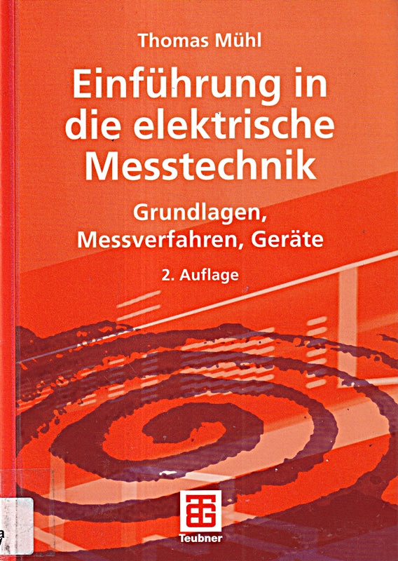 Einführung in die elektrische Messtechnik: Grundlagen  Messverfahren  Geräte