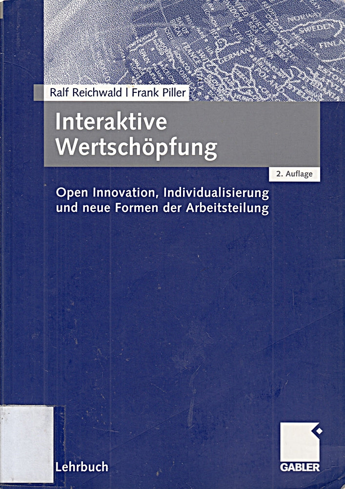 Interaktive Wertschöpfung: Open Innovation  Individualisierung und neue Formen der Arbeitsteilung