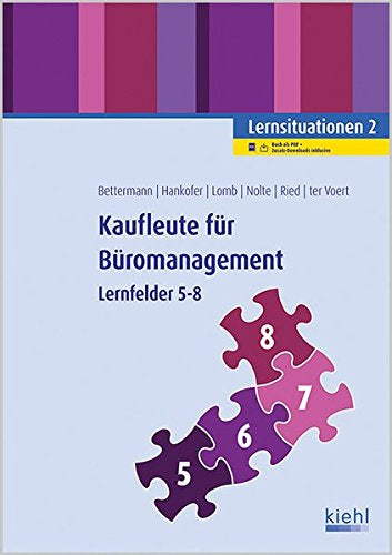 Kaufleute für Büromanagement - Lernsituationen 2: Lernfelder 5-8