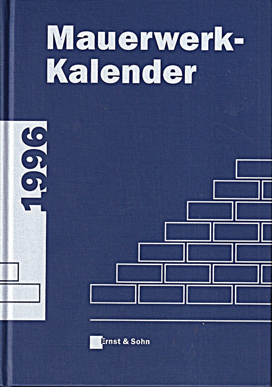 Mauerwerk-Kalender: Taschenbuch für Mauerwerk  Wandbaustoffe  Schall-  Wärme- und Feuchtigkeitsschutz / 1996
