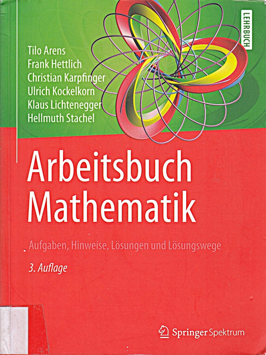 Arbeitsbuch Mathematik: Aufgaben  Hinweise  Lösungen und Lösungswege