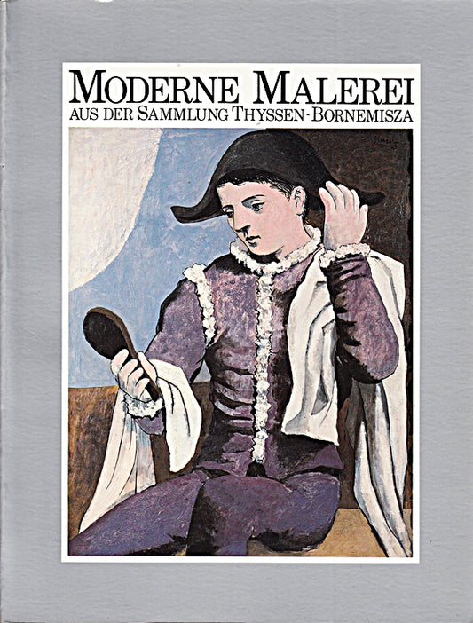 Moderne Malerei. aus der Sammlung Thyssen - Bornemisza