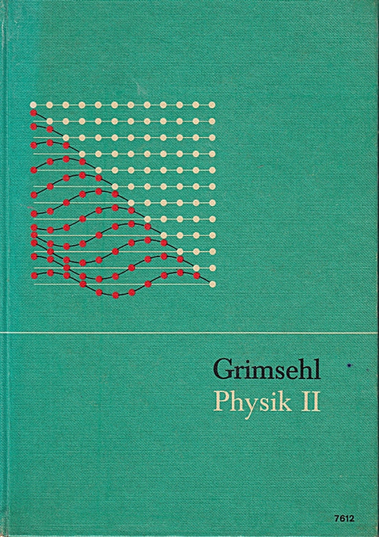 Physik. 2. Oberstufe / Bearb. von Wilhelm German [u.a.]?Teilbd. Mechanik und Wärmelehre. Grundgesetze  Modelle u. Theorien