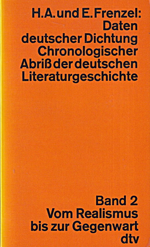 Daten deutscher Dichtung: Chronologischer Abriß der deutschen Literaturgeschichte Band 2: Vom Realismus bis zur Gegenwart