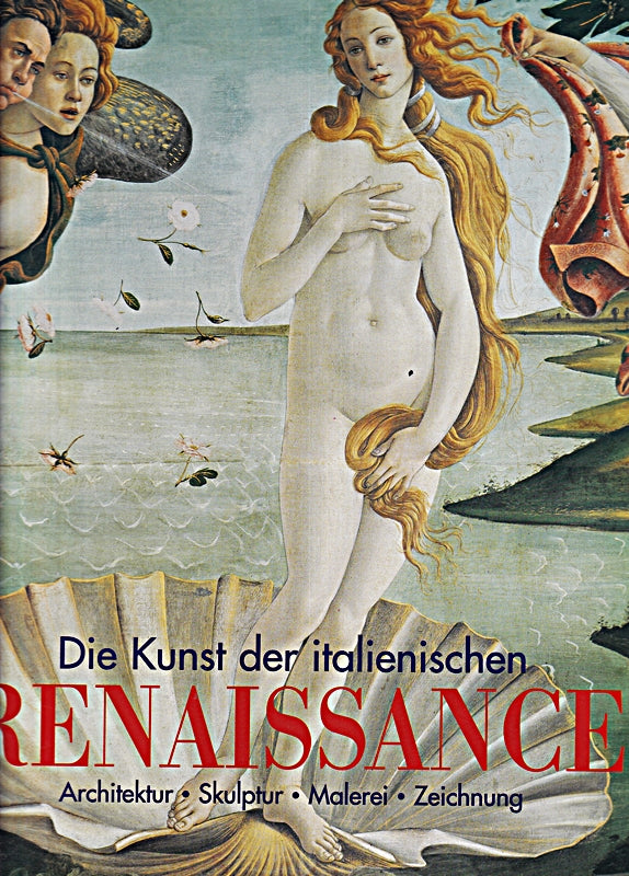 Die Kunst der italienischen Renaissance : Architektur  Skulptur  Malerei ; Zeichnung.