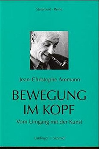 Bewegung im Kopf: Vom Umgang mit der Kunst (Statement-Reihe)