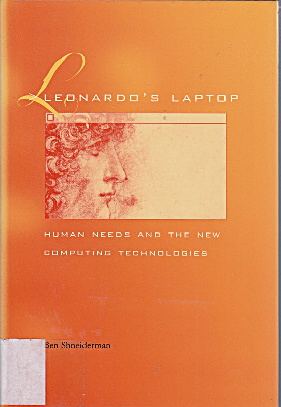 Leonardo's Laptop: Human Needs and the New Computing Technologies