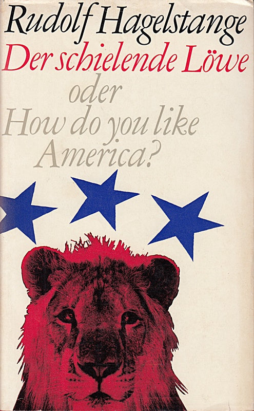 Der schielende Löwe. oder how do you like Amerika ?. 1. Auflage.