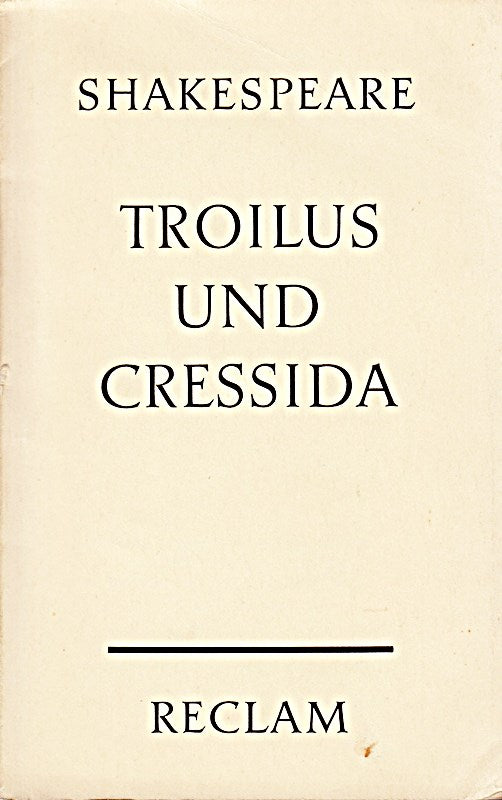 Troilus und Cressida
