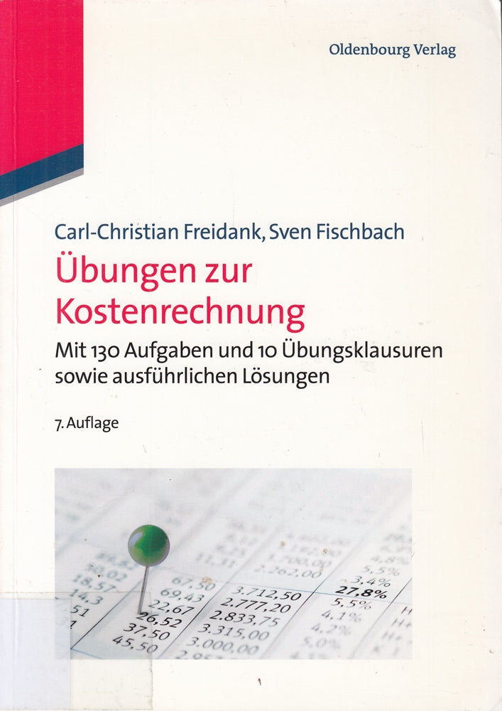 Übungen zur Kostenrechnung: Mit 130 Aufgaben und 10 Übungsklausuren sowie ausführlichen Lösungen