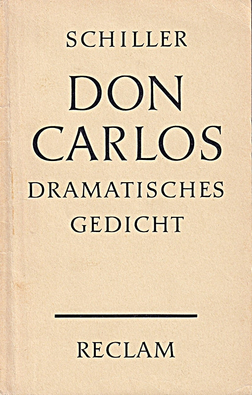 Don Carlos.- Dramatisches Gedicht