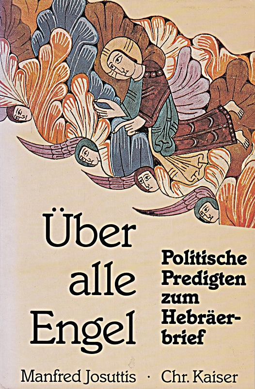 Über alle Engel. Politische Predigten zum Hebräerbrief