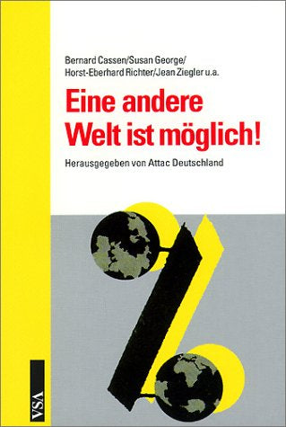 Eine andere Welt ist möglich! Dokumentation des Attac-Kongresses vom 19.-21.10.2001 in Berlin