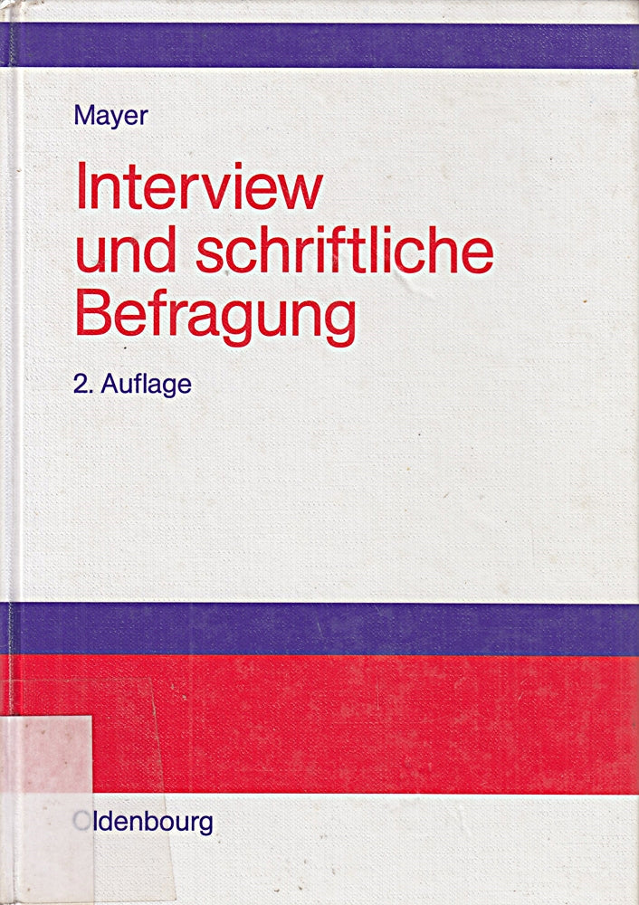 Interview und schriftliche Befragung: Entwicklung  Durchführung und Auswertung