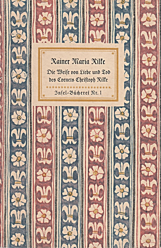 Die Weise von Liebe und Tod des Cornets Christoph Rilke - Insel-Bücherei Nr. 1.