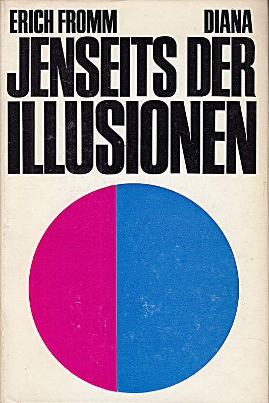 Jenseits der ILLusionen. (Übersetzt von Harry Maor.)