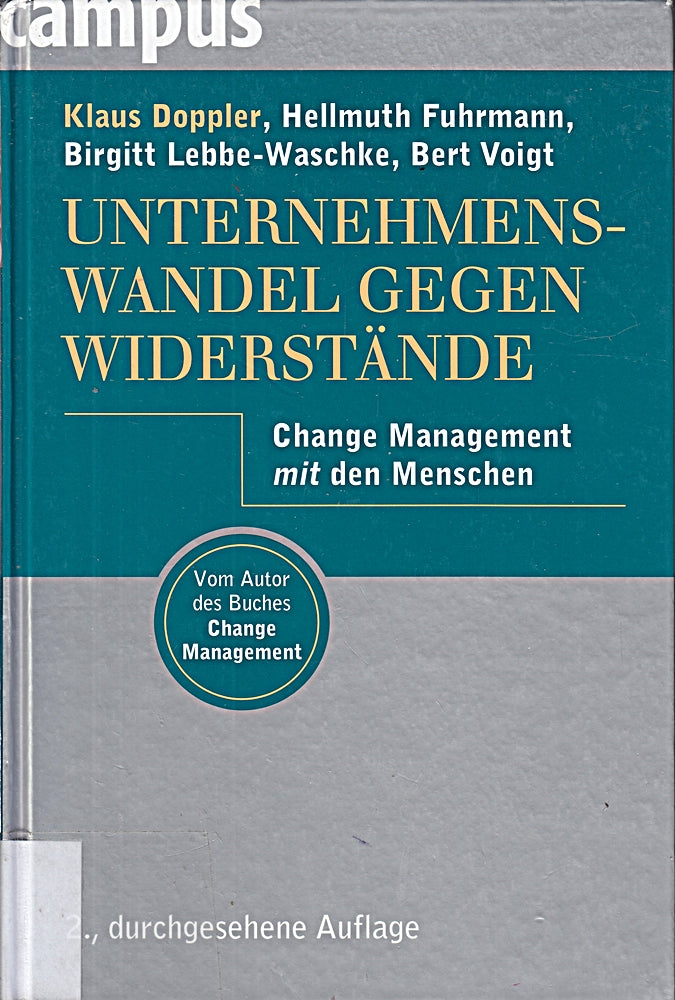 Unternehmenswandel gegen Widerstände: Change Management mit den Menschen