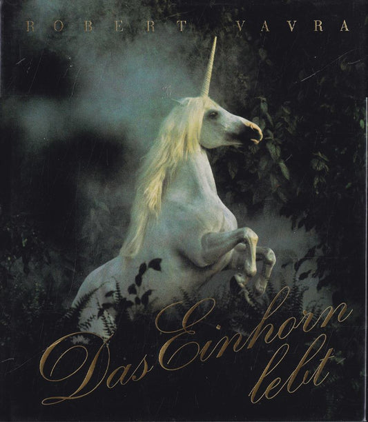Das Einhorn lebt. Eine 'Foto-Fantasie'