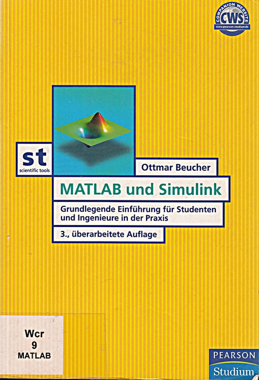 MATLAB und Simulink: Grundlegende Einführung für Studenten und Ingenieure in der Praxis (Pearson Studium - Scientific Tools)