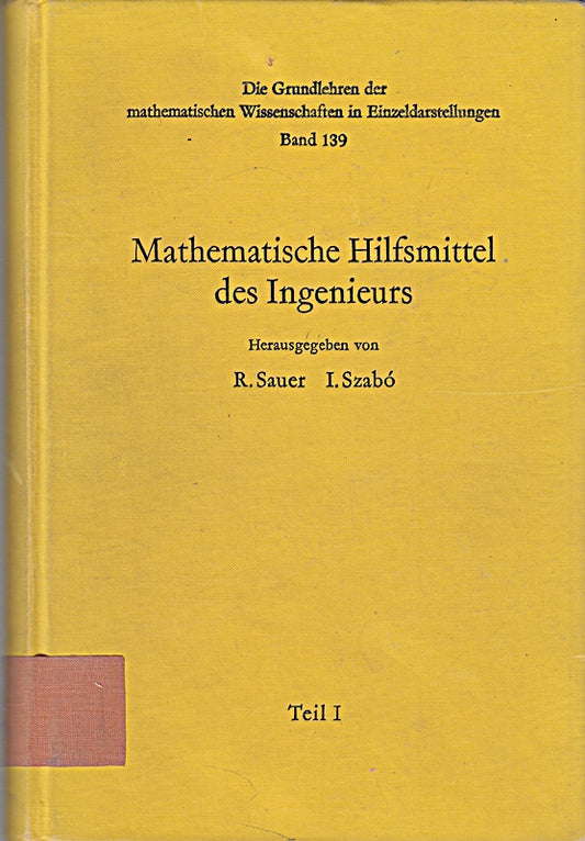 Mathematische Hilfsmittel des Ingenieurs (Grundlehren der mathematischen Wissenschaften  Band 139)