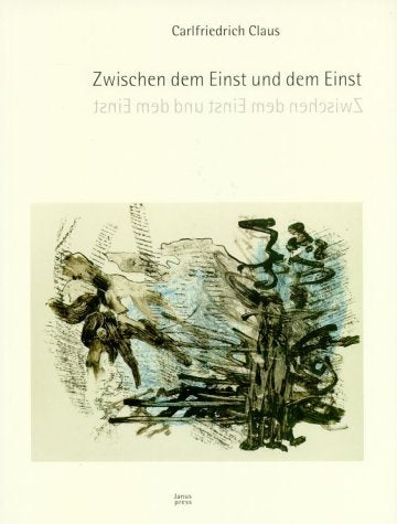 Zwischen dem Einst und dem Einst: Aggregat K  Sprachblätter 1959-1993  Texte