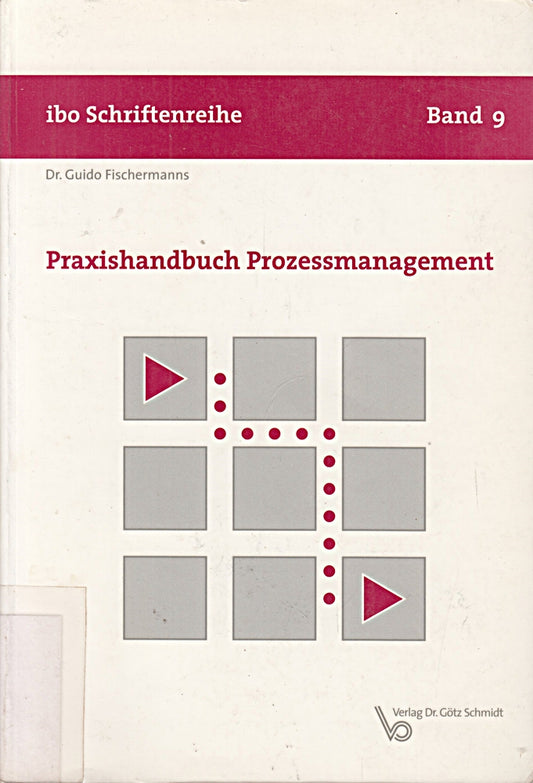 Praxishandbuch Prozessmanagement (ibo Schriftenreihe)