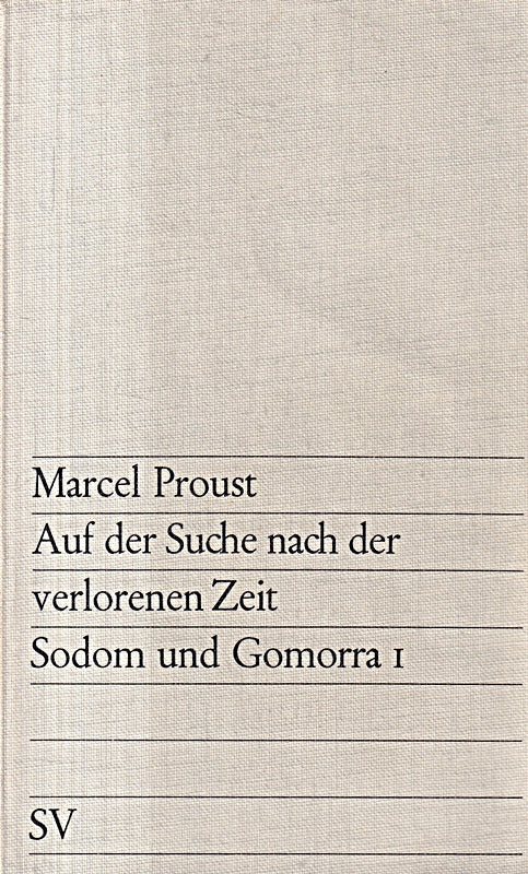 Auf Der Suche Nach Der Verlorenen Zeit. Sodom Und Gomorra 1. Werkausgabe Edition Suhrkamp 7. Deutsch Von Eva Rechel-Mertens.