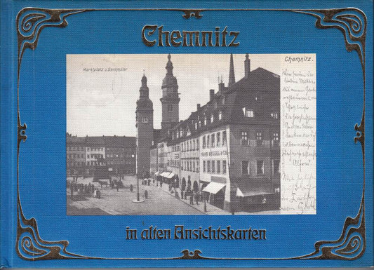 Chemnitz. In alten Ansichtskarten