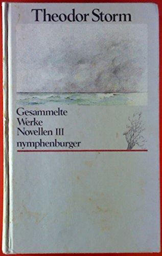 Gesammelte Werke  vierter Band. Novellen III.