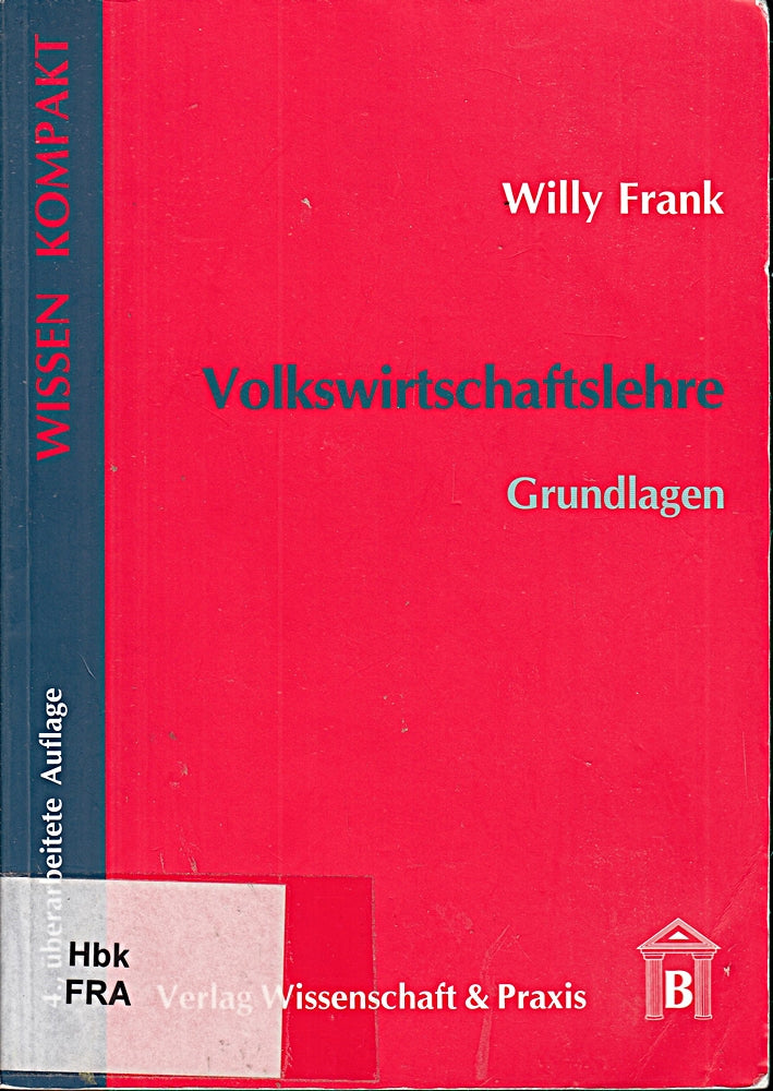 Volkswirtschaftslehre: Grundlagen (Wissen Kompakt)