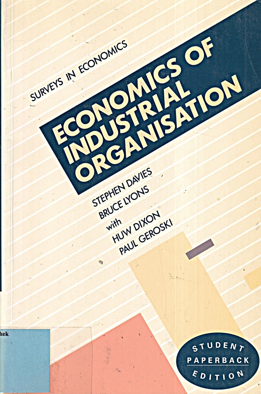 Economics of Industrial Organizations (Surveys in Economics S.)