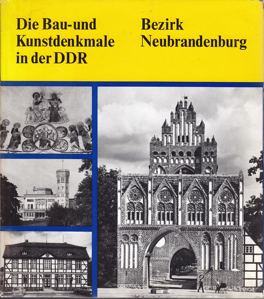 Die Bau- und Kunstdenkmale in der DDR Bezirk Neubrandenburg.