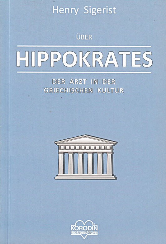 Über Hippokrates: Der Arzt in der griechischen Kultur