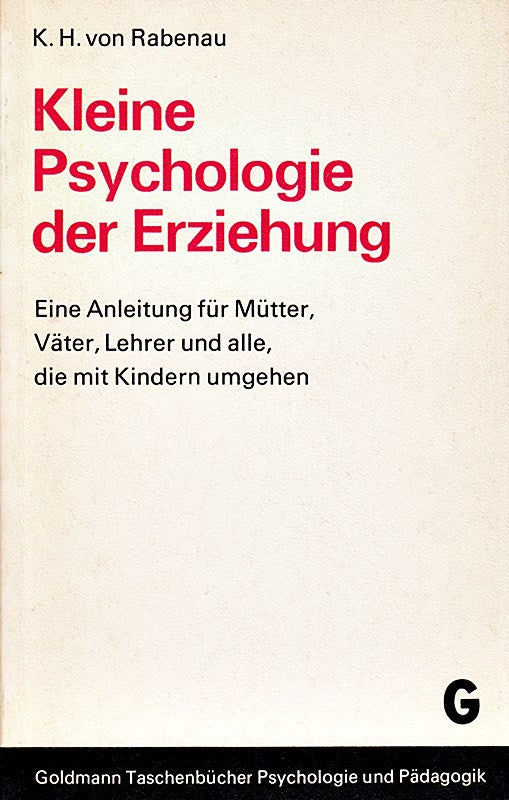 Kleine Psychologie der Erziehung
