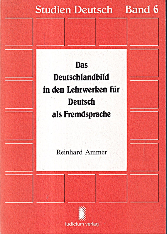 Das Deutschlandbild in den Lehrwerken für Deutsch als Fremdsprache. Die Gestaltung des landeskundlichen Inhalts in den Deutschlehrwerken der ... zum Landesbild in den Lehrwerken der DDR