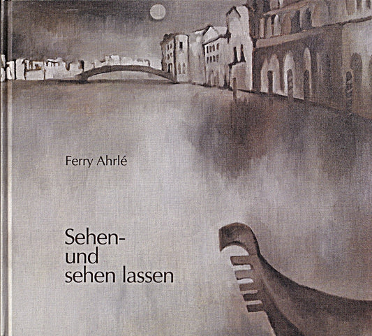 Sehen- und sehen lassen  Mit vielen Abb. 