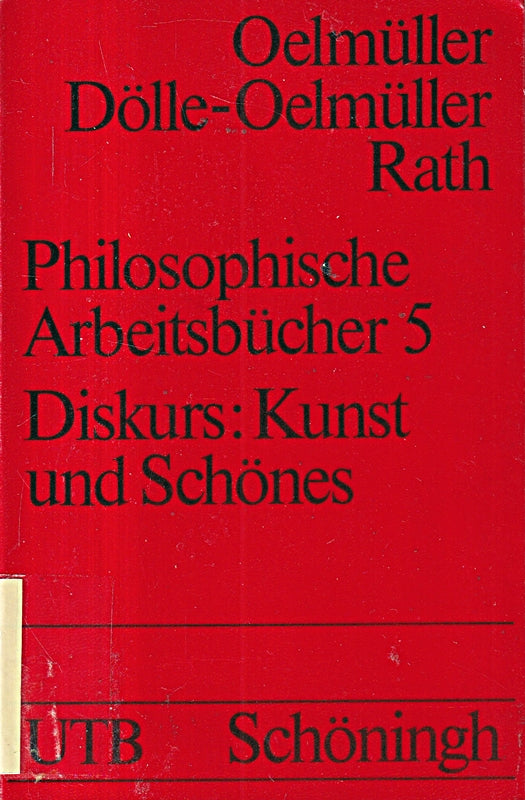 Uni-Taschenbuch Nr. 1104: Philosophische Arbeitsbücher  Band 5: Diskurs: Kunst und Schönes